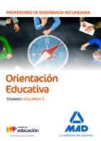 CUERPO DE PROFESORES DE ENSEÑANZA SECUNDARIA - ORIENTACIÓN EDUCATIVA. TEMARIO VOLUMEN 4 | 9788414220672