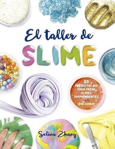 EL TALLER DE SLIME | 9788491451945 | ZHANG, SELINA