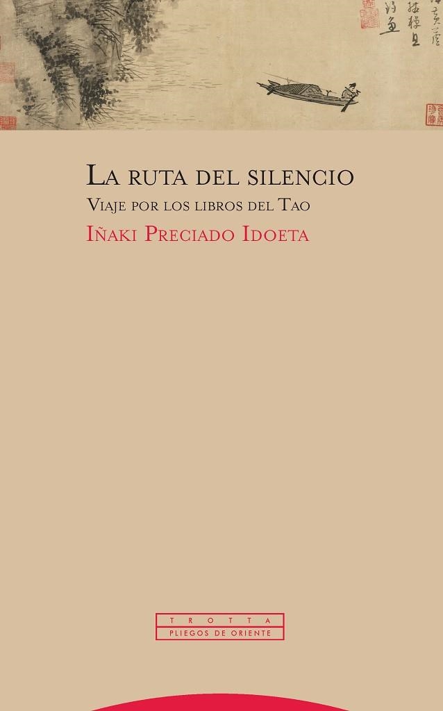 LA RUTA DEL SILENCIO. VIAJE POR LOS LIBROS DEL TAO | 9788498797466 | PRECIADO IDOETA, IÑAKI