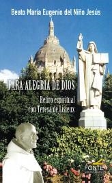 PARA ALEGRÍA DE DIOS | 9788483539095 | BEATO MARÍA EUGENIO DEL NIÑO JESÚS