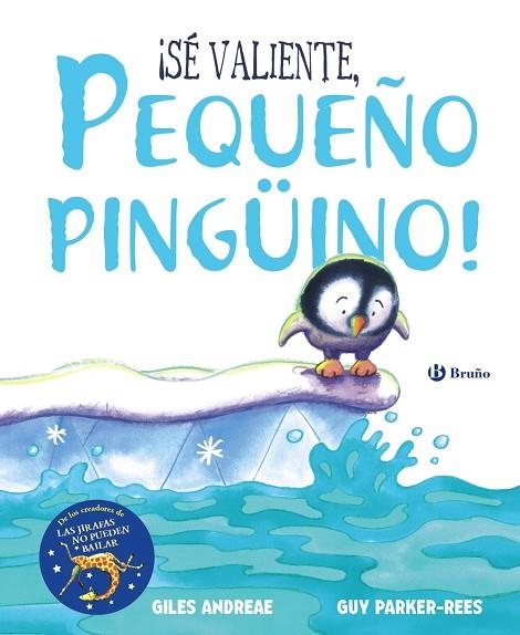 ¡SÉ VALIENTE, PEQUEÑO PINGÜINO! | 9788469623640 | ANDREAE, GILES/PARKER-REES,GUY