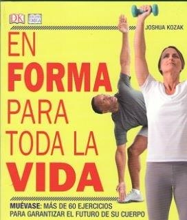 EN FORMA PARA TODA LA VIDA | 9788428217033 | KOZAK, JOSHUA