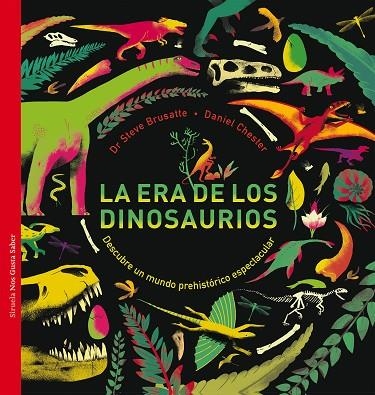 LA ERA DE LOS DINOSAURIOS | 9788417308759 | BRUSATTE, STEVE/CHESTER, DANIEL