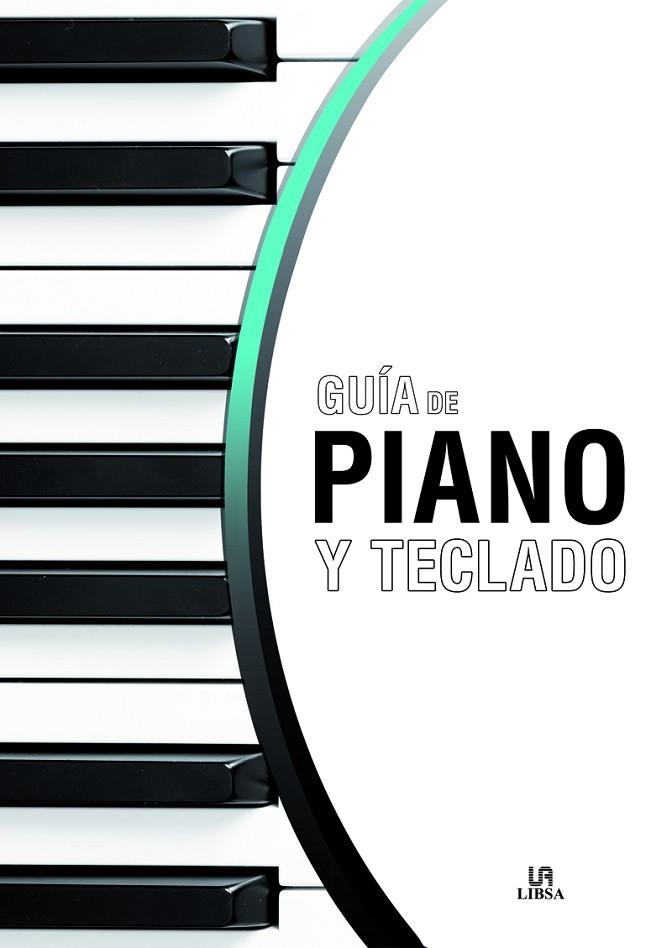 GUÍA DE PIANO Y TECLADO | 9788466237390 | BERZAL PASCUAL, JOSÉ ANTONIO/EQUIPO EDITORIAL