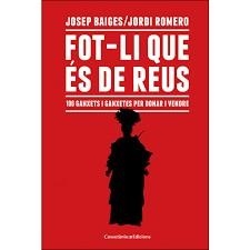 FOT-LI QUE ÉS DE REUS | 9788490347652 | BAIGES GISPERT, JOSEP