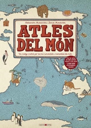 ATLES DEL MÓN. UN VIATGE INSÒLIT PER LES MIL CURIOSITATS I MERAVELLES DEL MÓN | 9788417108311 | MIZIELINSKA, ALEKSANDRA/MIZIELINSKI, DANIEL