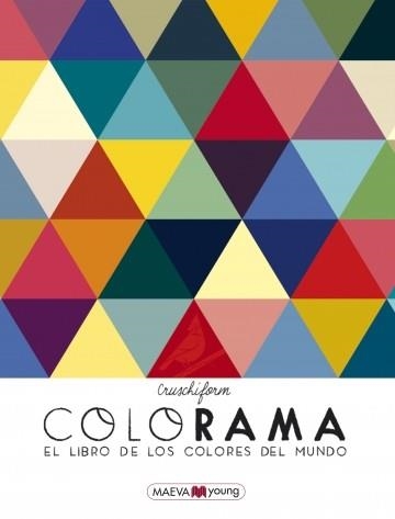 COLORAMA. EL LIBRO DE LOS COLORES DEL MUNDO | 9788417108755 | CRUSCHIFORM