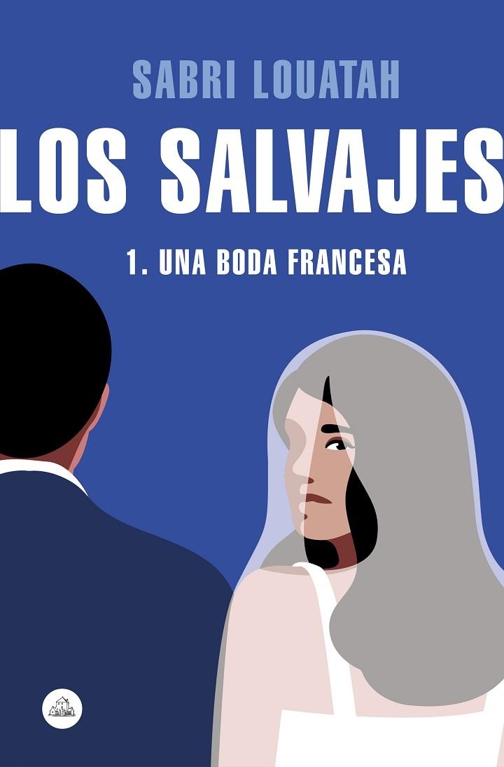 LOS SALVAJES 1. UNA BODA FRANCESA | 9788439732181 | LOUATAH, SABRI