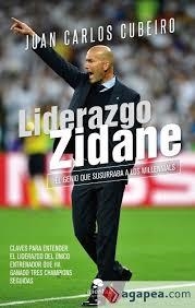 LIDERAZGO ZIDANE. EL GENIO QUE SUSURRABA A LOS MILLENNIALS | 9788416928804 | CUBEIRO VILLAR, JUAN CARLOS