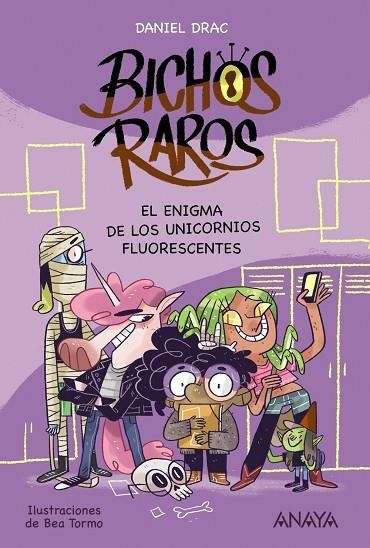 BICHOS RAROS 1: EL ENIGMA DE LOS UNICORNIOS FLUORESCENTES | 9788469847190 | DRAC, DANIEL/TORMO,BEA