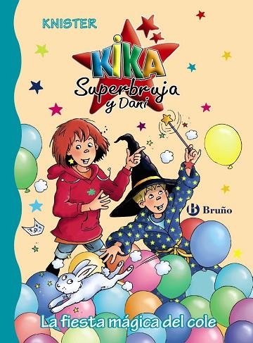 LA FIESTA MÁGICA DEL COLE KIKA SUPERBRUJA | 9788469625200 | KNISTER