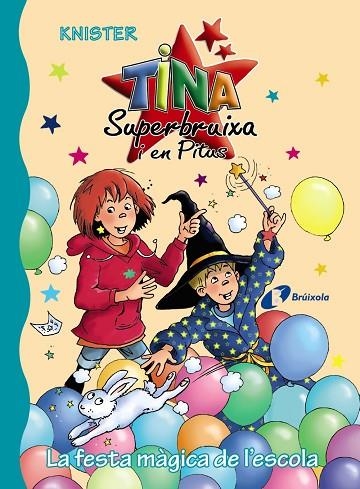 LA FESTA MÀGICA DE L'ESCOLA TINA SUPERBRUIXA | 9788499069456 | KNISTER