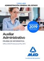 PRUEBA DE INFORMATICA OFFICE 2010 PROFESSIONAL PLUS SP2 AUXILIAR ADMINISTRATIVO DE LA ADMINISTRACION GENERAL DEL ESTADO TURNO LIBRE | 9788414220962