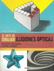 ARTE DE DIBUJAR ILUSIONES OPTICAS | 9789463590754 | HARRIS,JONATHAN STEPHEN