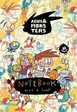 AGUS I MONSTERS.  NOTEBOOK, NOT A BOOK | 9788491014799