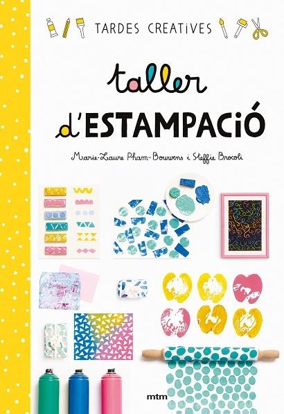 TALLER D,ESTAMPACIÓ | 9788417165284 | STEFFIE BROCOLI/MARIE-LAURE PHAM-BOUWENS