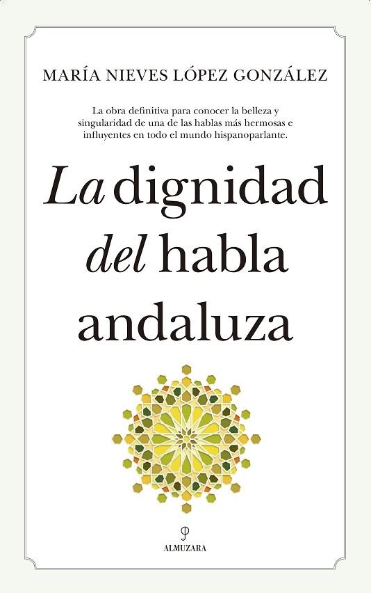 LA DIGNIDAD DEL HABLA ANDALUZA | 9788417418083 | LÓPEZ GONZÁLEZ, MARÍA NIEVES