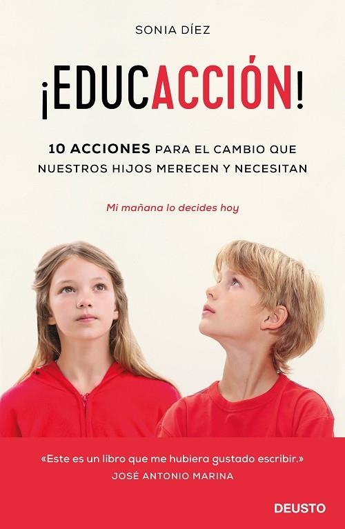 ¡EDUCACCIÓN! 10 ACCIONES PARA EL CAMBIO QUE NUESTROS HIJOS MERECEN Y NECESITAN | 9788423429745 | DÍEZ ABAD, SONIA