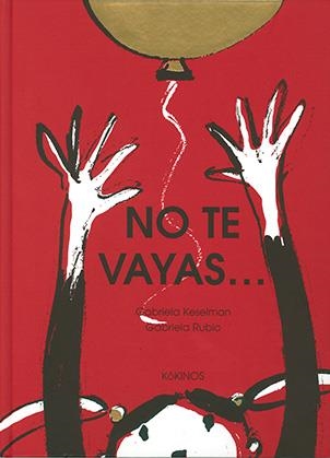 NO TE VAYAS... (MORT) | 9788417074548 | KESELMAN, GABRIELA