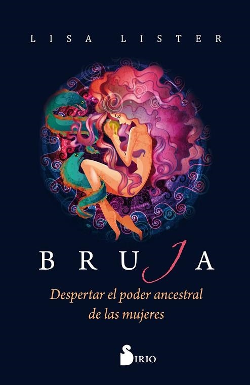 BRUJA DESPERTAR EL PODER ANCESTRAL DE LAS MUJERES | 9788417399085 | LISTER,LISA