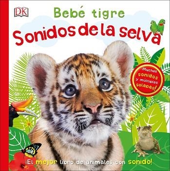 BEBÉ TIGRE: SONIDOS DE LA SELVA | 9780241364383