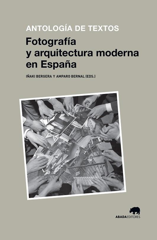 FOTOGRAFÍA Y ARQUITECTURA MODERNA EN ESPAÑA. ANTOLOGÍA DE TEXTOS | 9788416160662 | IÑAKI BERGERA / AMPARO BERNAL