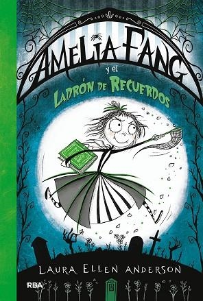 AMELIA FANG Y EL LADRON DE RECUERDOS 3  | 9788427213135 | ANDERSON , LAURA ELLEN