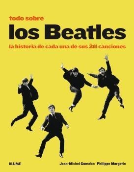 TODO SOBRE LOS BEATLES (2018 AMARILLO) | 9788417492373 | GUESDON, JEAN-MICHEL/MARGOTIN, PHILIPPE/SMITH, PATTI