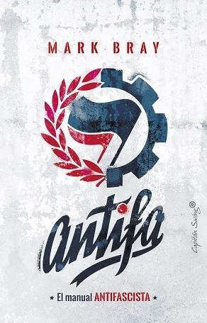 ANTIFA. EL MANUAL ANTIFASCISTA | 9788494871078 | MARK BRAY