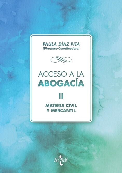 ACCESO A LA ABOGACÍA 2. MATERIA CIVIL Y MERCANTIL | 9788430975259 | DÍAZ PITA, Mª PAULA/ARJONA GUAJARDO-FAJARDO, JOSÉ LUIS/CAPILLA RONCERO, FRANCISCO/CRUZ RIVERO, DIEGO