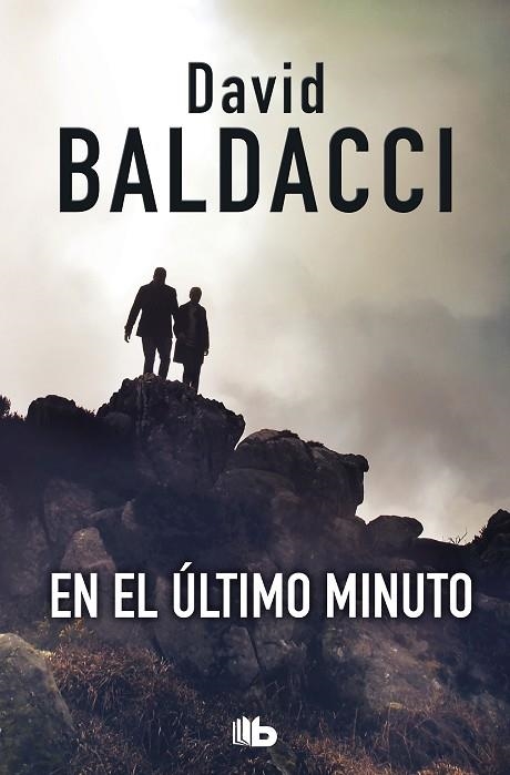 EN EL ÚLTIMO MINUTO (SAGA KING & MAXWELL 6) | 9788490706626 | BALDACCI, DAVID