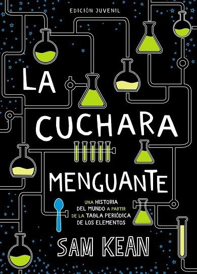 LA CUCHARA MENGUANTE. UNA HISTORIA DEL MUNDO A PARTIR DE LA TABLA PERIODICA DE LOS ELEMENTOS | 9788469847282 | KEAN, SAM