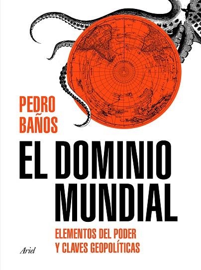 EL DOMINIO MUNDIAL. ELEMENTOS DEL PODER Y CLAVES GEOPOLÍTICAS | 9788434429253 | BAÑOS BAJO, PEDRO