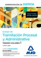 CUERPO DE TRAMITACIÓN PROCESAL Y ADMINISTRATIVA (TURNO LIBRE) DE LA ADMINISTRACIÓN DE JUSTICIA. TEMARIO VOLUMEN 1 | 9788414221457