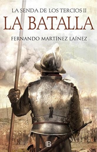 LA BATALLA. LA SENDA DE LOS TERCIOS 2 | 9788466664547 | MARTÍNEZ LAÍNEZ, FERNANDO