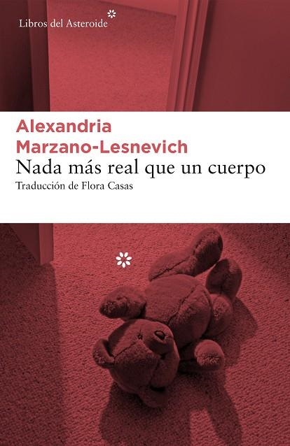 NADA MÁS REAL QUE UN CUERPO. UN ASESINATO Y UNAS MEMORIAS | 9788417007591 | MARZANO-LESNEVICH, ALEXANDRIA