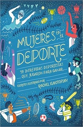 MUJERES EN EL DEPORTE. 50 INTREPIDAS DEPORTISTAS | 9788417281229 | IGNOTOFSKY, RACHEL