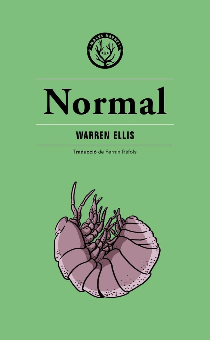 NORMAL. UNA INVESTIGACIÓ QUE FARÀ PLANTEJAR AL LECTOR MOLTES PREGUNTES SOBRE EL FUNCIONAMENT DE LES SOCIETATS MODERNES | 9788494917004 | WARREN,ELLIS