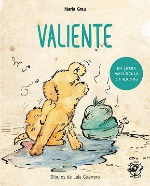 VALIENTE (EN LETRA MAYÚSCULA Y DE IMPRENTA) | 9788417210229 | GRAU SALÓ, MARIA