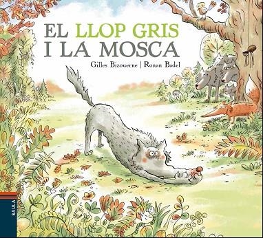 EL LLOP GRIS I LA MOSCA | 9788447937417 | BIZOUERNE, GILLES