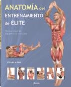 ANATOMÍA DEL ENTRENAMIENTO DE ÉLITE | 9789463590815