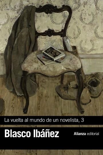 LA VUELTA AL MUNDO DE UN NOVELISTA 3 | 9788491813255 | BLASCO IBÁÑEZ, VICENTE