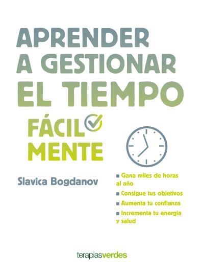 APRENDER A GESTIONAR EL TIEMPO FÁCILMENTE | 9788416972500 | BOGDANOV, SLÁVICA