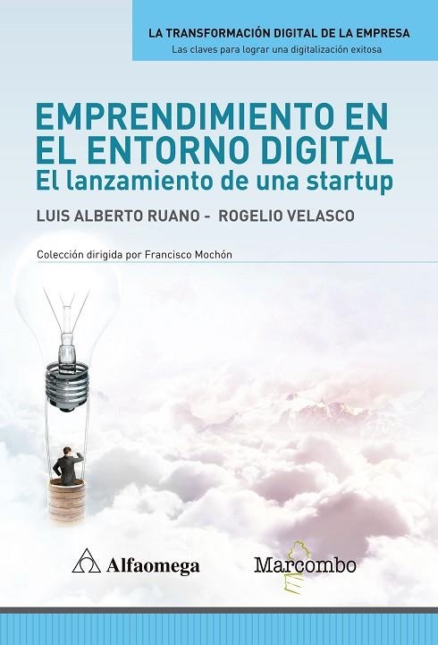 EMPRENDIMIENTO EN EL ENTORNO DIGITAL. EL LANZAMIENTO DE UNA STARTUP | 9788426726780 | LUIS ALBERTO RUANO Y ROGELIO VELASCO