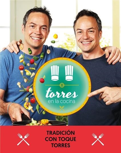 TORRES EN LA COCINA 3 TRADICIÓN CON TOQUE TORRES | 9788401021374 | TORRES, SERGIO/TORRES, JAVIER