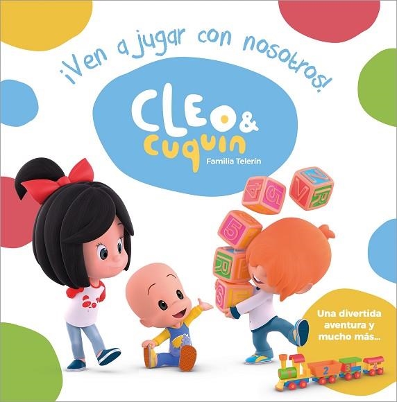 ¡VEN A JUGAR CON NOSOTROS! (CLEO Y CUQUÍN FAMILIA TELERIN) | 9788448851347