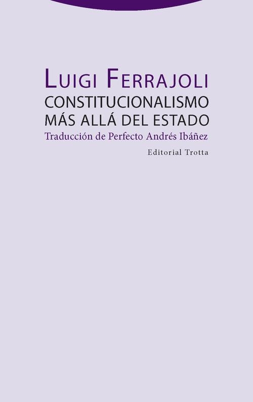 CONSTITUCIONALISMO MÁS ALLÁ DEL ESTADO | 9788498797633 | FERRAJOLI, LUIGI