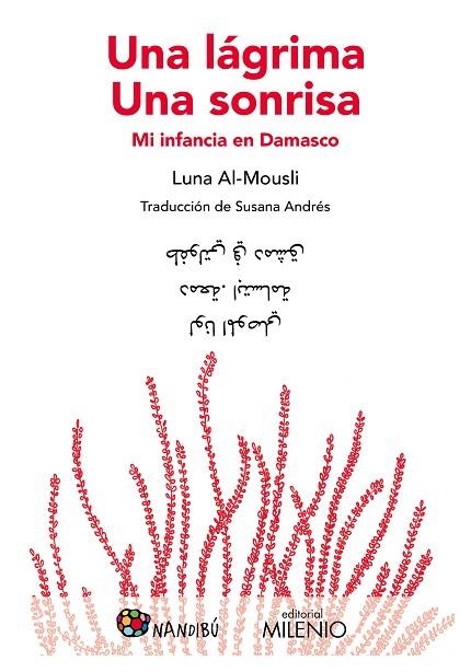 UNA LÁGRIMA. UNA SONRISA. MI INFANCIA EN DAMASCO | 9788497438438 | AL-MOUSLI, LUNA