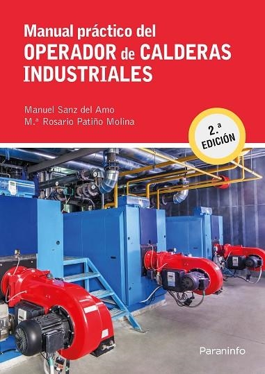 MANUAL PRÁCTICO DEL OPERADOR DE CALDERAS INDUSTRIALES 2.ª EDICIÓN | 9788428340830 | SANZ DEL AMO, MANUEL/PATIÑO MOLINA, Mª ROSARIO