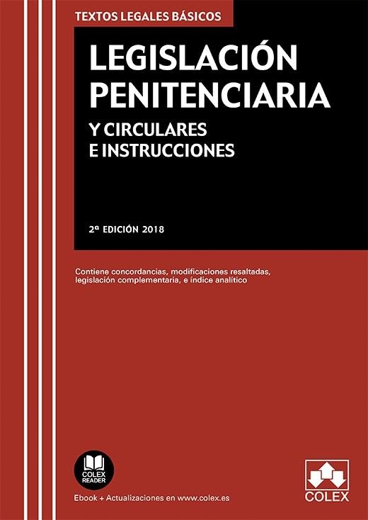 LEGISLACIÓN PENITENCIARIA Y CIRCULARES E INSTRUCCIONES. CONTIENE CONCORDANCIAS, MODIFICACIONES RESALTADAS, LEGISLACIÓN COMPLEMENTARIA E | 9788417135973 | EDITORIAL COLEX S.L.